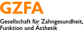 GZFA - Gesellschaft für Zahngesundheit, Funktion und Ästhetik GZFA - Gesellschaft für Zahngesundheit, Funktion und Ästhetik